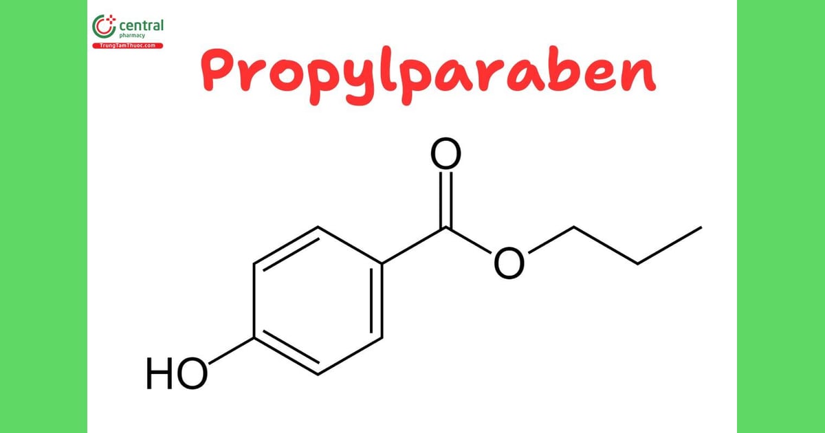 Propil Paraben - Propylparaben là gì?