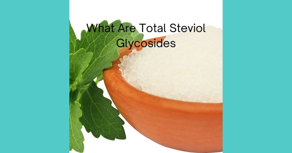 Stevil Glikosida - Total Steviol Glycosides