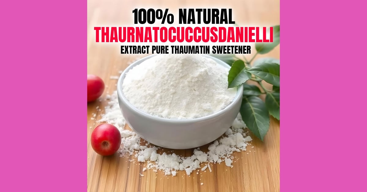 Thaumatin - 100% Natural Thaurnatocuccusdanielli