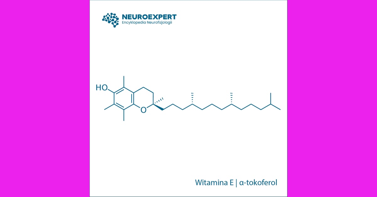 Tokoferol (Vitamin E) - α-tokoferol | Witamina